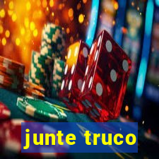 junte truco